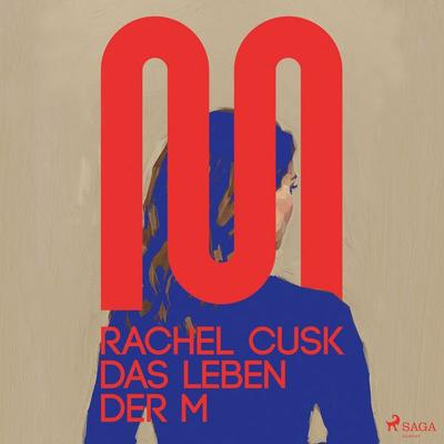 Das Leben der M - Rachel Cusk, Audio, 9788727363127