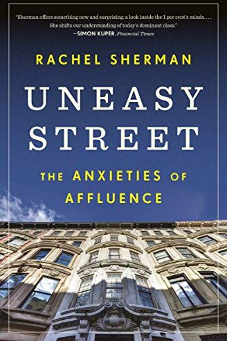 Rachel Sherman - Uneasy Street: The Anxieties of Affluence - Preis vom 13.10.2026 19:28:25 h