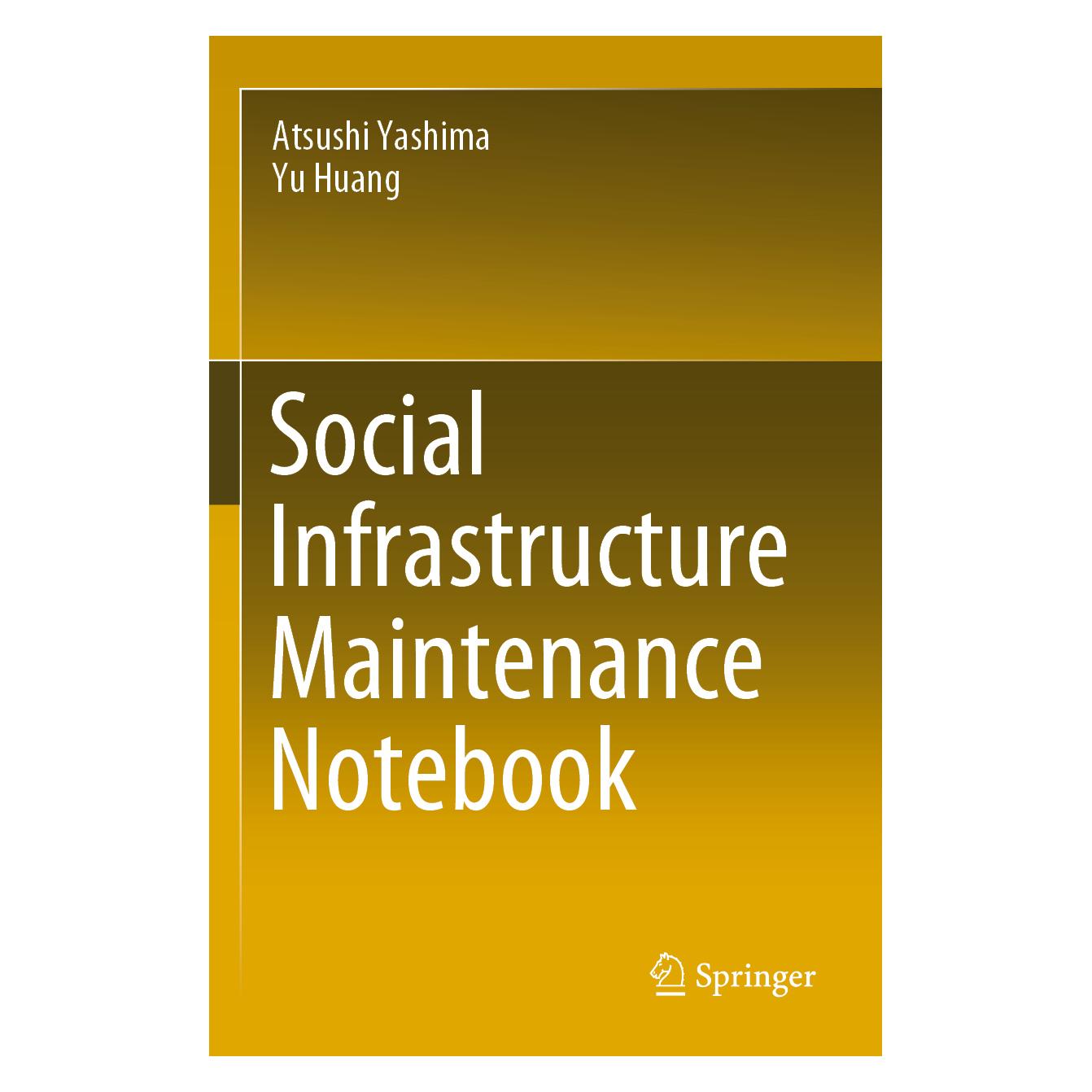 Springer Social Infrastructure Maintenance Notebook (Englisch, Softcover, Atsushi Yashima, Yu Huang) (56214375)