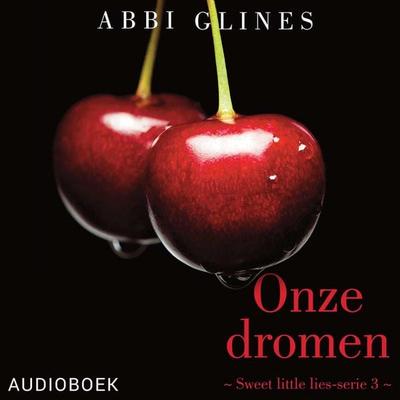 Onze dromen - Abbi Glines, Audio, 9789463624817
