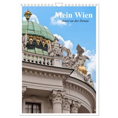 Mein Wien. Juwel an der Donau (Wandkalender 2026 DIN A4 hoch), CALVENDO Monatskalender