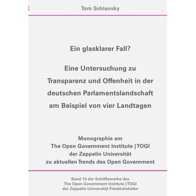 Schriftenreihe des The Open Government Institute | TOGI der Zeppelin... / Ein glasklarer Fall?, Taschenbuch von Tom Schlansky, Epubli,
