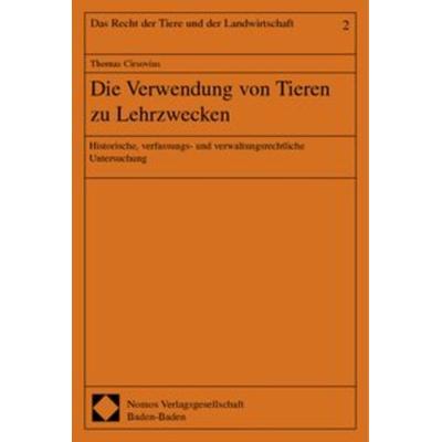 Die Verwendung von Tieren zu Lehrzwecken, Taschenbuch von Thomas Cirsovius, Nomos, 978-3-7890-7760-9