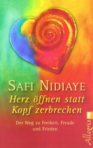 Safi Nidiaye - Herz öffnen statt Kopf zerbrechen: Der Weg zu Freiheit, Freude und Frieden - Preis vom 18.10.2026 15:28:09 h
