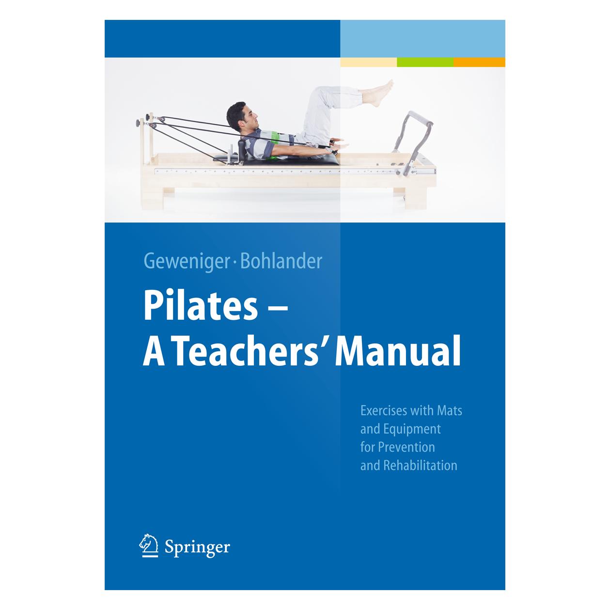 Springer Pilates - A Teachers' Manual (Englisch, Hardcover, Alexander Bohlander, Verena Geweniger) (9783642381133)