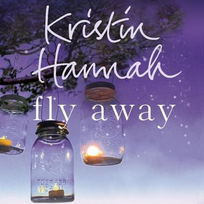 Fly Away - Kristin Hannah, Audio, 9781035028375