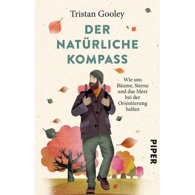 Der natürliche Kompass, Taschenbuch von Tristan Gooley, Piper Taschenbuch