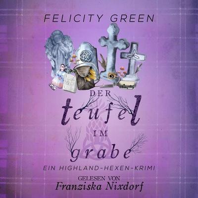 Der Teufel im Grabe - Felicity Green, Audio, 4066004760957