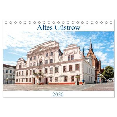 Altes Güstrow (Tischkalender 2026 DIN A5 quer), CALVENDO Monatskalender