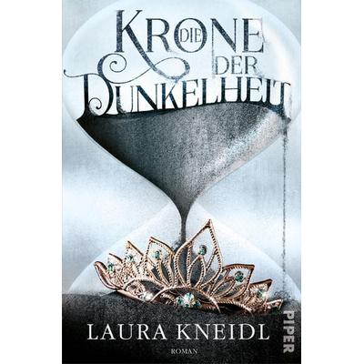 Die Krone der Dunkelheit, Taschenbuch von Laura Kneidl, Piper, 978-3-492-70526-4