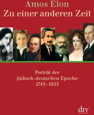 Amos Elon - Zu einer anderen Zeit: Porträt der jüdisch-deutschen Epoche 1743 - 1933 - Preis vom 09.10.2026 07:28:09 h