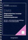 Dietrich Eggert - Diagnostisches Inventar motorischer Basiskompetenzen (DMB) bei lern- und entwicklungsauffälligen Kindern im Grundschulal - Preis vom 09.10.2026 07:28:09 h