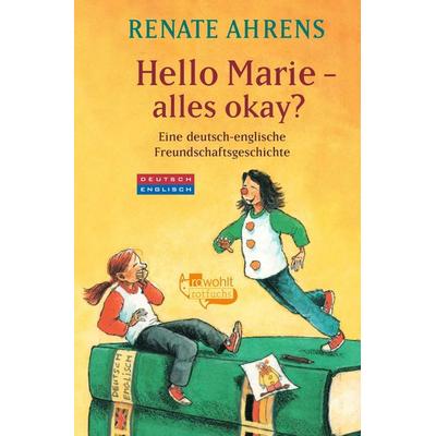 Hello Marie - alles okay?, Taschenbuch von Renate Ahrens, Fischer Sauerländer, 978-3-7335-0873-9