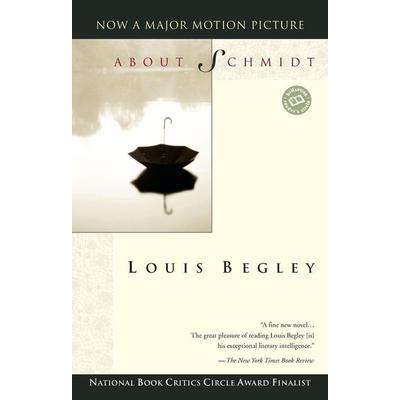 About Schmidt, Taschenbuch von Louis Begley, Random House Publishing Group, 978-0-449-91116-7