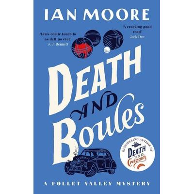 Death and Boules, Taschenbuch von Ian Moore, Duckworth Books, 978-1-78842-593-3