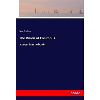 The Vision of Columbus, Taschenbuch von Joel Barlow, Hansebooks, 978-3-337-88735-3
