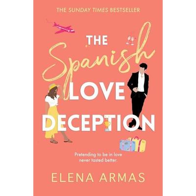 The Spanish Love Deception, Taschenbuch von Elena Armas, Simon & Schuster Books for Young Readers, 978-1-398-51562-8