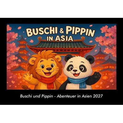 Buschi und Pippin - Abenteuer in Asien 2027 Fotokalender DIN A3
