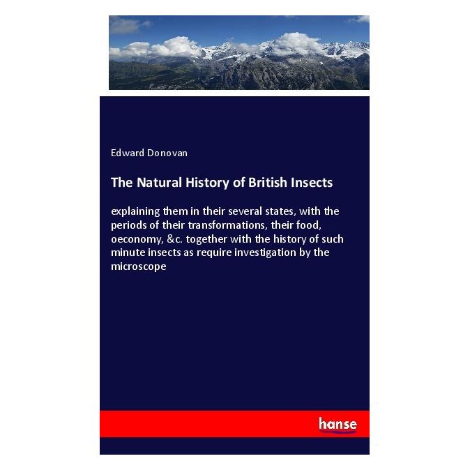 Hansebooks The Natural History of British Insects (Softcover, Edward Donovan) (56170146)
