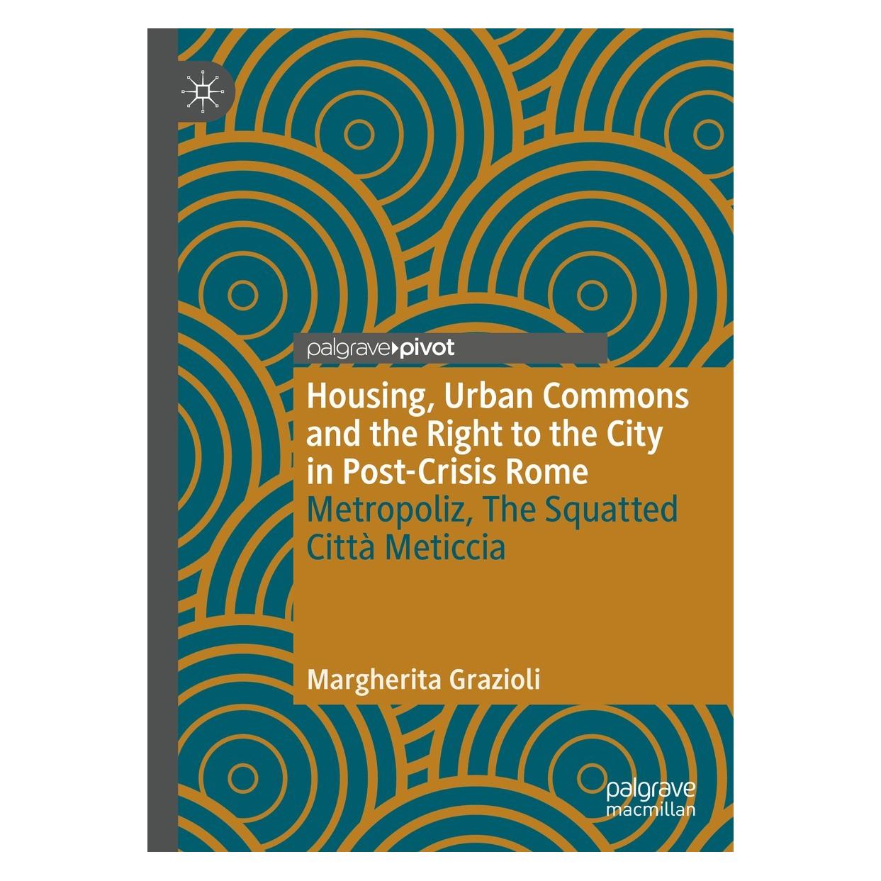 Springer Housing, Urban Commons and the Right to the City in Post-Crisis Rome (Englisch, Hardcover, Margherita Grazioli) (9783030708481)