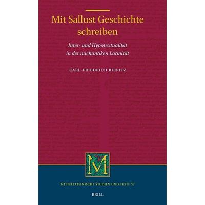 Mit Sallust Geschichte schreiben, Gebundene Ausgabe von Carl-Friedrich Bieritz, Brill, 978-90-04-69326-5