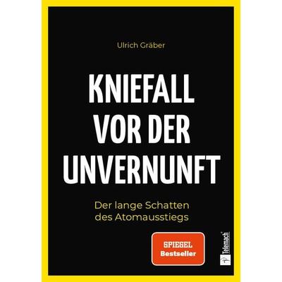 Kniefall vor der Unvernunft, Taschenbuch von Ulrich Gräber, Mentoren-Media-Verlag, 978-3-9864128-9-0