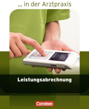 Silke Telschow-Malz - ... in der Arztpraxis - Neubearbeitung 2013: Leistungsabrechnung in der Arztpraxis: Schülerbuch - Preis vom 09.10.2026 07:28:09 h