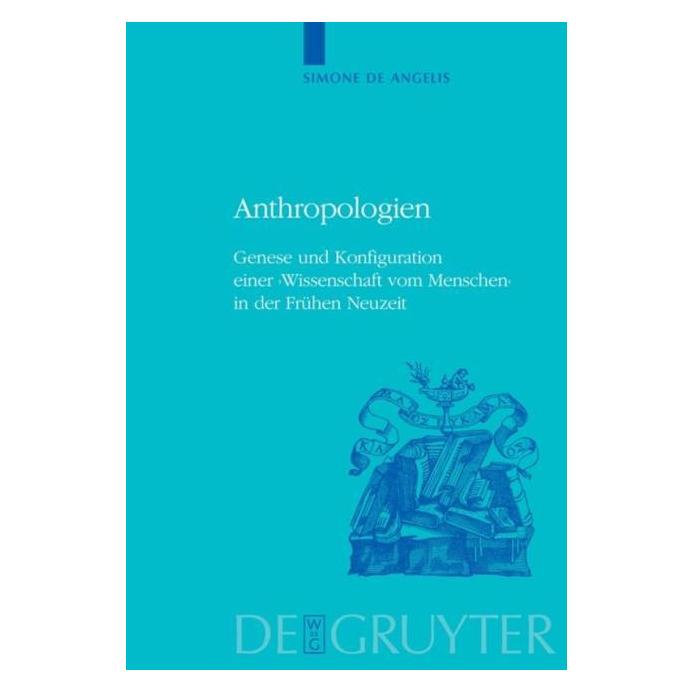 De Gruyter Angelis,S.:Anthropologien (Deutsch, Hardcover, Simone De Angelis) (67766117)
