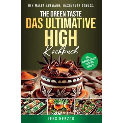 The Green Taste - Das ultimative High Kochbuch, Taschenbuch von Kristin Ritter, Impuls, 978-3-911368-04-9