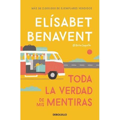 Toda la verdad de mis mentiras, Taschenbuch von Elisabet Benavent, Debolsillo, 978-84-663-4986-4