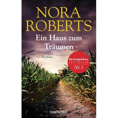 Ein Haus zum Träumen, Taschenbuch von Nora Roberts, Blanvalet