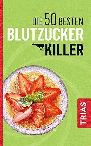 Sven-David Müller - Die 50 besten Blutzucker-Killer: Blutzucker erfolgreich senken ohne Pillen - Preis vom 01.10.2026 17:08:56 h