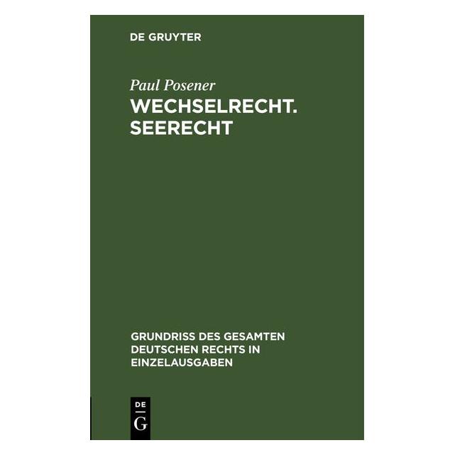 De Gruyter Posener:Wechselrecht. Seerecht (Deutsch, Hardcover, Paul Posener) (67792501)