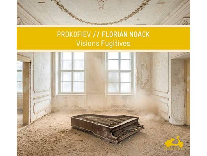 Florian Noack - Prokofiev Visions Fugitives