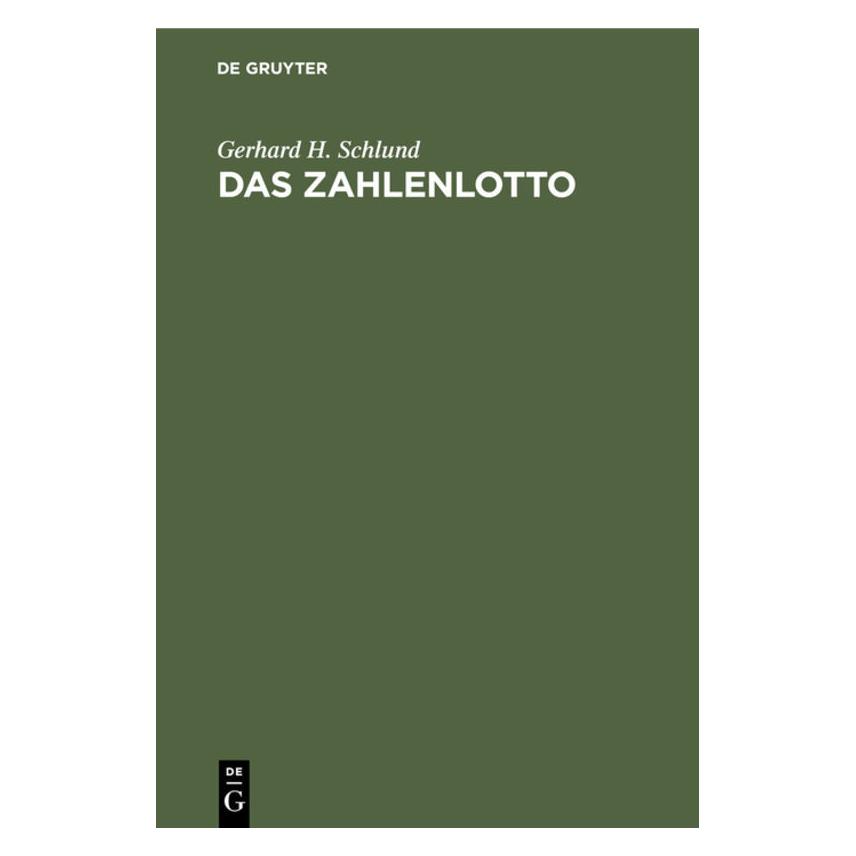 De Gruyter Schlund:Das Zahlenlotto (Deutsch, Gerhard H. Schlund, 1972) (67777282)