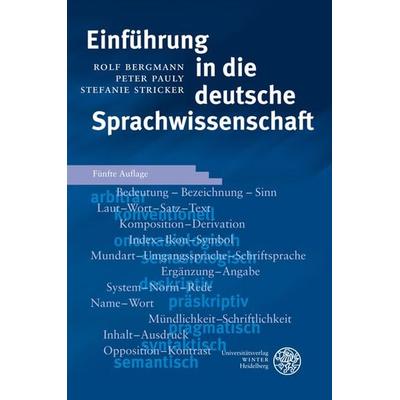 Einführung in die deutsche Sprachwissenschaft, Taschenbuch von Rolf Bergmann,Peter Pauly,Stefanie Stricker, Universitätsverlag Winter GmbH Heidelberg,