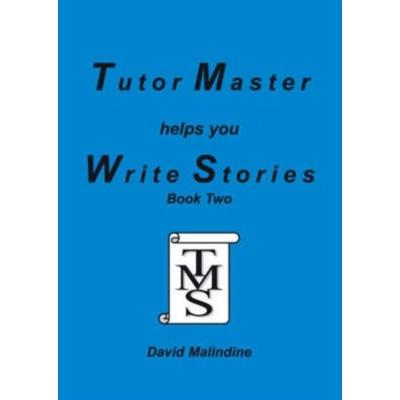 Tutor Master Helps You Write Stories, Taschenbuch von David Malindine, Tutor Master Services, 978-0-9555909-1-7