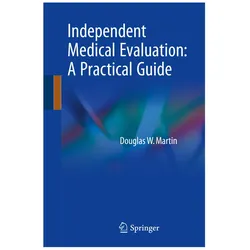 Independent Medical Evaluation, Fachbücher von Douglas W. Martin