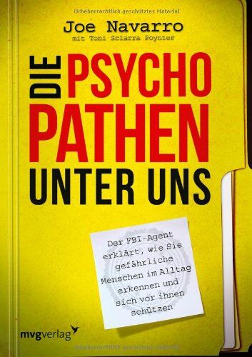 Joe Navarro - Die Psychopathen unter uns: Der FBI-Agent erklärt, wie Sie gefährliche Menschen im Alltag erkennen und sich vor Ihnen schützen - Preis vom 19.10.2026 19:33:35 h