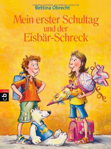 Bettina Obrecht - Mein erster Schultag und der Eisbär-Schreck - Preis vom 09.10.2026 07:28:09 h