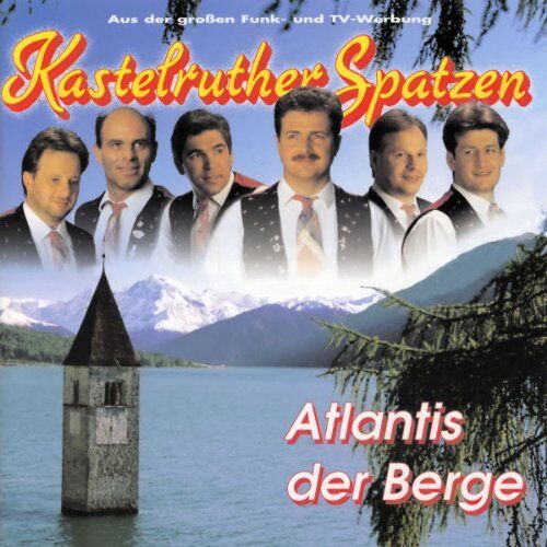 Kastelruther Spatzen - Atlantis der Berge - Preis vom 30.09.2026 09:01:18 h
