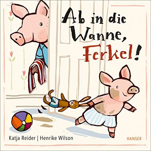 Katja Reider - Ab in die Wanne, Ferkel! - Preis vom 19.10.2026 19:33:35 h