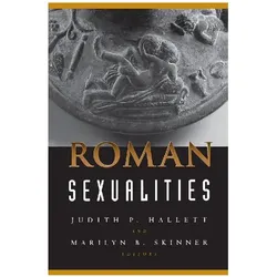 Roman Sexualities, Fachbücher von Judith P. Hallett, Marilyn B. Skinner
