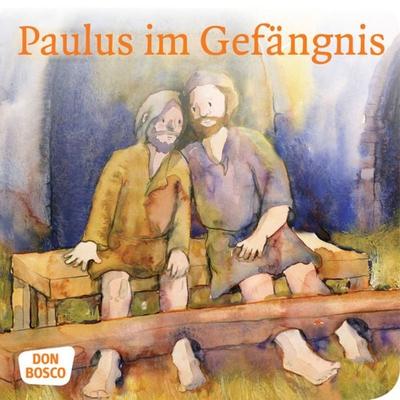 Paulus im Gefängnis. Mini-Bilderbuch., Geheftet von Klaus-Uwe Nommensen, Don Bosco, 978-3-7698-2389-9