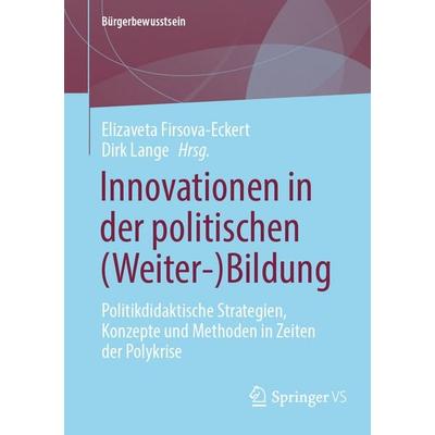 Innovationen in der politischen (Weiter-)Bildung, Taschenbuch von , Springer Fachmedien Wiesbaden GmbH, 978-3-658-46114-0