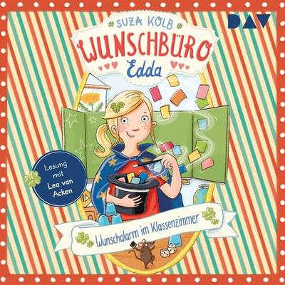 Wunschbüro Edda – Teil 4: Wunschalarm im Klassenzimmer - Suza Kolb, Audio, 9783742416346