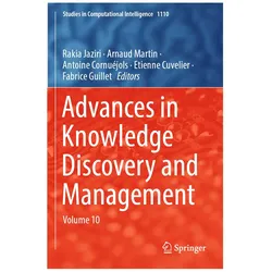Advances in Knowledge Discovery and Management, Fachbücher von Rakia Jaziri, Arnaud Martin, Fabrice Guillet, Antoine Cornuéjols, Etienne Cuvelier