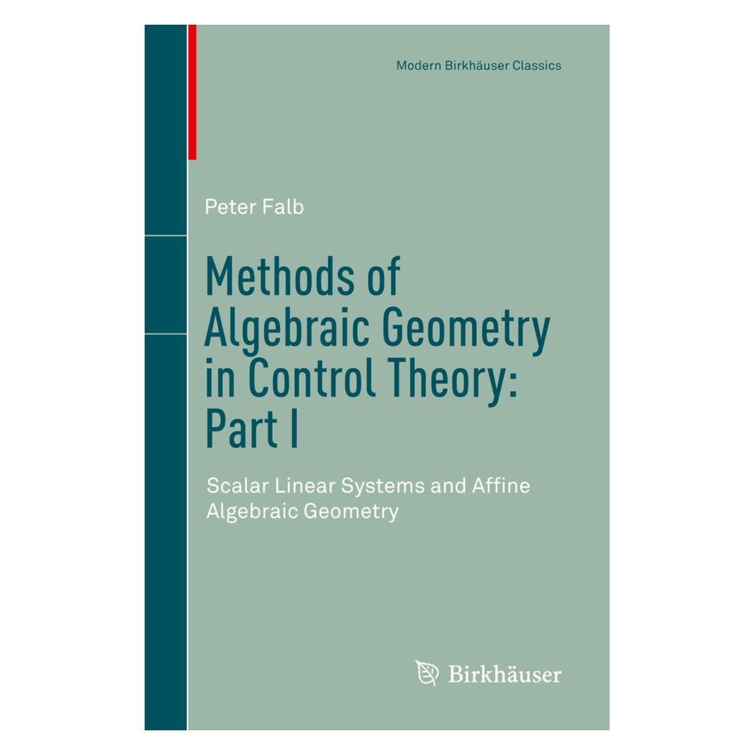 Springer Methods of Algebraic Geometry in Control Theory: Part I (Englisch, Softcover, Peter Falb) (55999269)