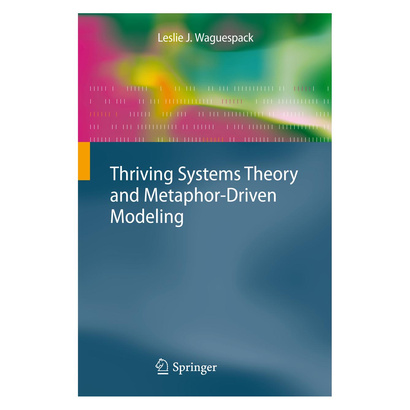 Springer Thriving Systems Theory and Metaphor-Driven Modeling (Englisch, Softcover, Leslie J. Waguespack) (55579421)