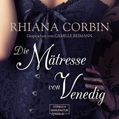Die Mätresse von Venedig - Rhiana Corbin, Audio, 4251535778490